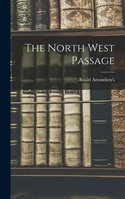 Severozápadný priechod - The North West Passage