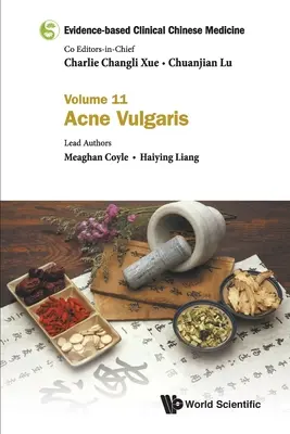 Klinická čínska medicína založená na dôkazoch - zväzok 11: Akné vulgaris - Evidence-Based Clinical Chinese Medicine - Volume 11: Acne Vulgaris