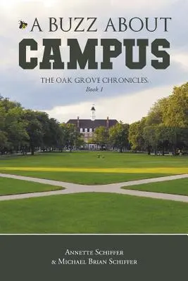 Rozruch okolo kampusu: Kroniky Oak Grove: Kniha 1 - A Buzz About Campus: The Oak Grove Chronicles: Book 1