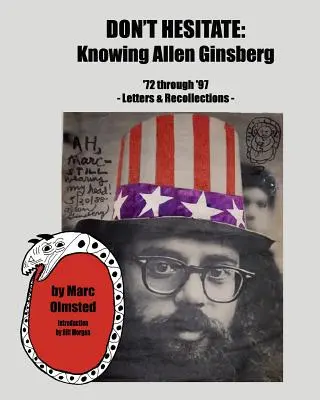 Neváhajte: Poznanie Allena Ginsberga '72 až '97 - Don't Hesitate: Knowing Allen Ginsberg '72 Through '97