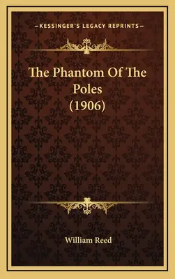 Fantóm Poliakov (1906) - The Phantom Of The Poles (1906)