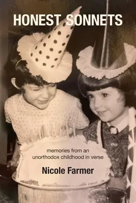 Poctivé sonety: Spomienky na netradičné detstvo - Honest Sonnets: Memories from an Unorthodox Childhood