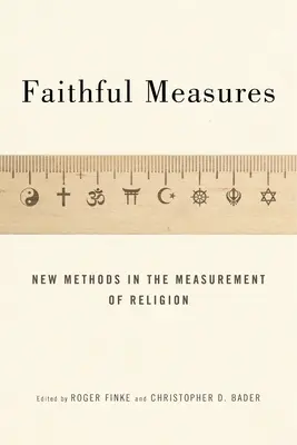 Verné opatrenia: Nové metódy merania náboženstva - Faithful Measures: New Methods in the Measurement of Religion