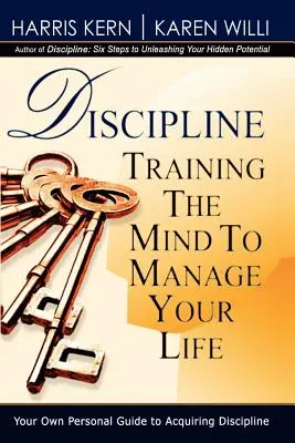 Disciplína: Tréning mysle na riadenie svojho života - Discipline: Training the Mind to Manage Your Life