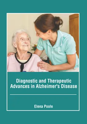 Diagnostické a terapeutické pokroky pri Alzheimerovej chorobe - Diagnostic and Therapeutic Advances in Alzheimer's Disease
