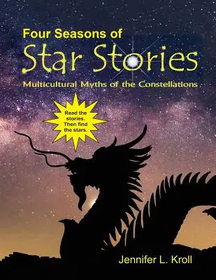 Štyri ročné obdobia hviezdnych príbehov: Multikultúrne mýty o súhvezdiach - Four Seasons of Star Stories: Multicultural Myths of the Constellations