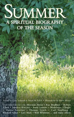 Leto: Duchovný životopis ročného obdobia - Summer: A Spiritual Biography of the Season