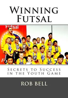 Víťazný futsal: Tajomstvo úspechu v mládežníckej hre - Winning Futsal: Secrets to Success in the Youth Game