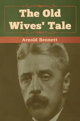 Príbeh starých žien - The Old Wives' Tale