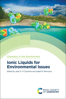 Iónové kvapaliny pre environmentálne problémy - Ionic Liquids for Environmental Issues