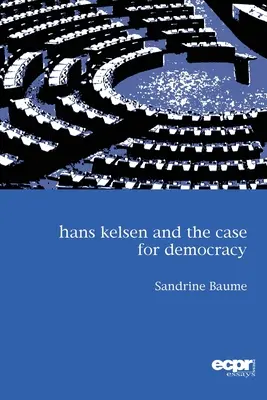 Hans Kelsen a prípad demokracie - Hans Kelsen and the Case for Democracy