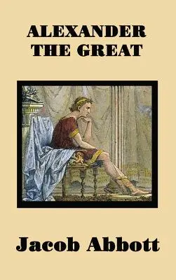 Alexander Veľký - Alexander the Great