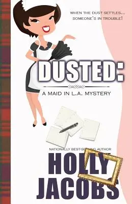 Oprášené: A Maid in LA Mysteries - Dusted: A Maid in LA Mysteries