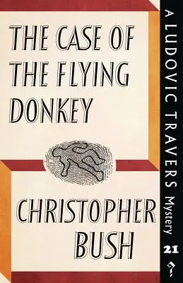 Prípad lietajúceho osla: Záhada Ludovica Traversa - The Case of the Flying Donkey: A Ludovic Travers Mystery