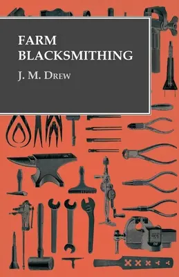 Poľnohospodárske kováčstvo - Farm Blacksmithing