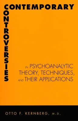 Súčasné kontroverzie v psychoanalytickej teórii, technikách a ich aplikácii - Contemporary Controversies in Psychoanalytic Theory, Techniques, and Their Appli