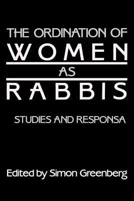 Vysvätenie žien za rabínky: štúdie a odpovede - The Ordination of Women as Rabbis: Studies and Responsa