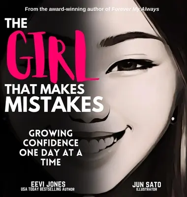 Dievča, ktoré robí chyby: Dôvera v seba samého rastie deň po dni. - The Girl That Makes Mistakes: Growing Confidence One Day At A Time