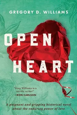 Otvorené srdce: Dojímavý a strhujúci historický román o trvalej sile lásky - Open Heart: A poignant and gripping historical novel about the enduring power of love