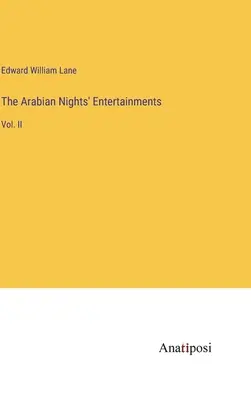 Zábavy arabských nocí: II. diel - The Arabian Nights' Entertainments: Vol. II