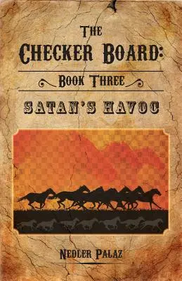 Šachovnica: Kniha tretia: Satanova spúšť - The Checker Board: Book Three: Satan's Havoc