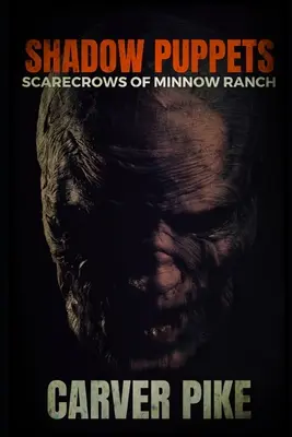 Tieňové bábky: Scarecrows of Minnow Ranch - Shadow Puppets: Scarecrows of Minnow Ranch