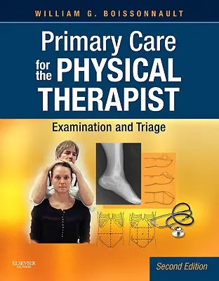 Primárna starostlivosť pre fyzioterapeuta: Vyšetrenie a triedenie - Primary Care for the Physical Therapist: Examination and Triage