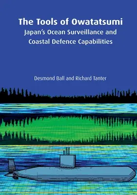 Nástroje Owatatsumi: Japonské nástroje na sledovanie oceánov a obranu pobrežia - The Tools of Owatatsumi: Japan's Ocean Surveillance and Coastal Defence Capabilities