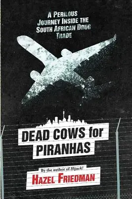 Mŕtve kravy pre pirane - Dead Cows for Piranhas