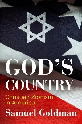 Božia krajina: Kresťanský sionizmus v Amerike - God's Country: Christian Zionism in America