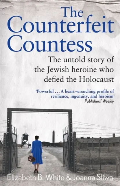 Falošná grófka, The - Nevypovedaný príbeh židovskej hrdinky, ktorá sa vzoprela holokaustu - Counterfeit Countess, The - The untold story of the Jewish heroine who defied the Holocaust