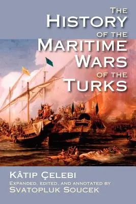 História námorných vojen Turkov - The History of the Maritime Wars of the Turks