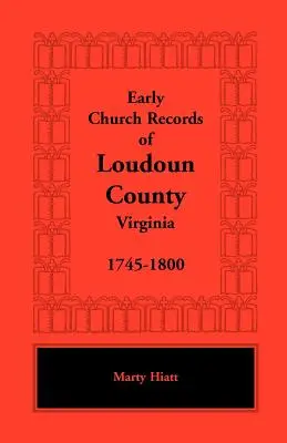 Rané cirkevné záznamy okresu Loudoun, Virgínia, 1745-1800 - Early Church Records of Loudoun County, Virginia, 1745-1800