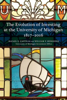 Vývoj investovania na Michiganskej univerzite: 1817-2016 - The Evolution of Investing at the University of Michigan: 1817-2016