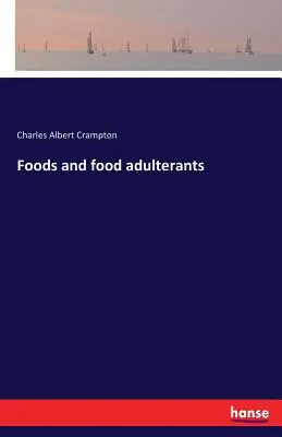 Potraviny a prídavné látky v potravinách - Foods and food adulterants
