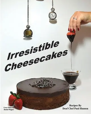 Neodolateľné tvarohové koláče - Irresistible Cheesecakes