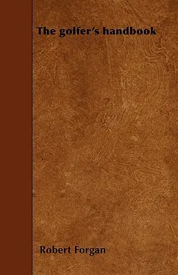 Príručka golfistu - The golfer's handbook
