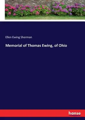 Pamätník Thomasa Ewinga z Ohia - Memorial of Thomas Ewing, of Ohio