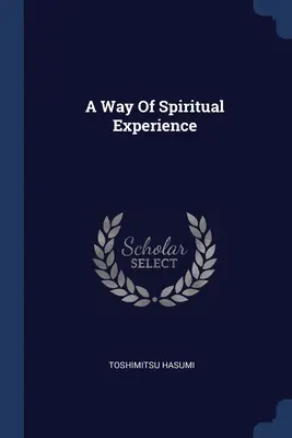 Cesta duchovnej skúsenosti - A Way Of Spiritual Experience