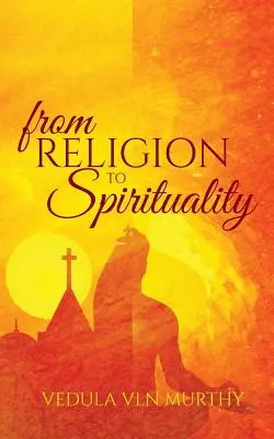Od náboženstva k duchovnosti - From Religion to Spirituality