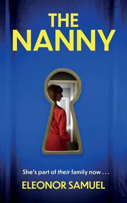 NANNY absolútne strhujúci psychologický triler s ohromujúcim záverečným zvratom - THE NANNY an absolutely breathtaking psychological thriller with a stunning final twist