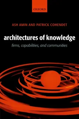 Architektúry poznania: Firmy, schopnosti a spoločenstvá - Architectures of Knowledge: Firms, Capabilities, and Communities