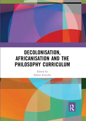 Dekolonizácia, afrikanizácia a učebné osnovy filozofie - Decolonisation, Africanisation and the Philosophy Curriculum