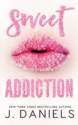 Sladká závislosť - Sweet Addiction