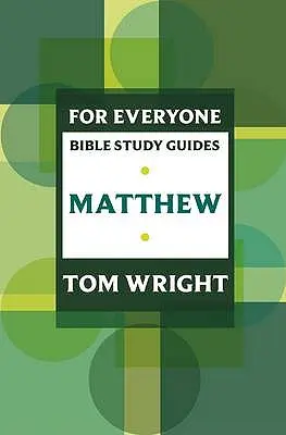 Pre každého Sprievodca biblickým štúdiom: Matúš - For Everyone Bible Study Guide: Matthew