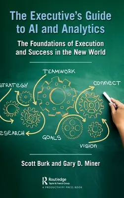 Sprievodca pre manažérov v oblasti umelej inteligencie a analytiky: Základy výkonu a úspechu v novom svete - The Executive's Guide to AI and Analytics: The Foundations of Execution and Success in the New World