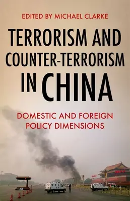 Terorizmus a boj proti terorizmu v Číne: Vnútorné a zahraničnopolitické rozmery - Terrorism and Counter-Terrorism in China: Domestic and Foreign Policy Dimensions