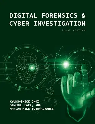 Digitálna kriminalistika a kybernetické vyšetrovanie - Digital Forensics and Cyber Investigation