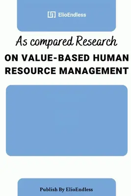 V porovnaní s výskumom hodnotovo orientovaného riadenia ľudských zdrojov - As compared Research on Value-Based Human Resource Management