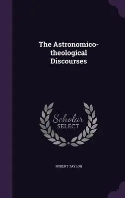 Astronomicko-teologické rozpravy - The Astronomico-theological Discourses